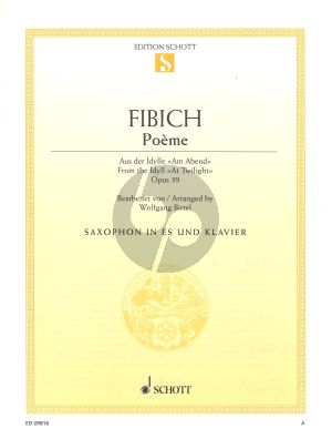 Fibich Poeme Op.39 Alto Saxophone - Piano (from the Idyll "At Twilight") (Birtel)