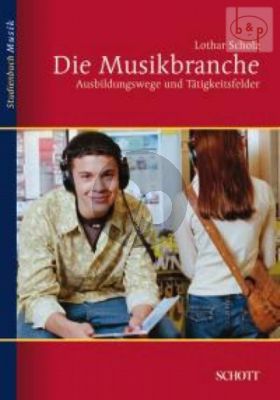 Die Musikbranche (Ausbildungswege und Tatigkeitsfelder) (Paperb.)