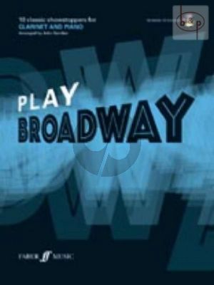 Play Broadway (10 Classic Showstoppers) (Clarinet-Piano) (Bk-Cd) (arr.J.Kember) (interm.)