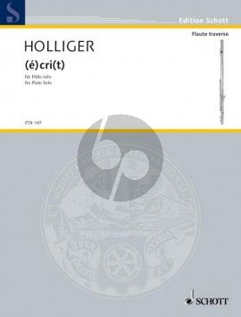 Holliger (E)crit Flute solo (2005 / 2006)