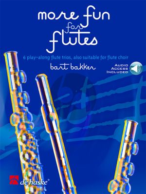 Bakker More Fun for flutes (3 Flutes or also suitable for flute choir) (Score/Parts) (Book with Audio online) (easy to interm. grade 3)