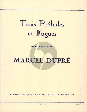 Dupre 3 Preludes et Fugues Opus 7 Orgue