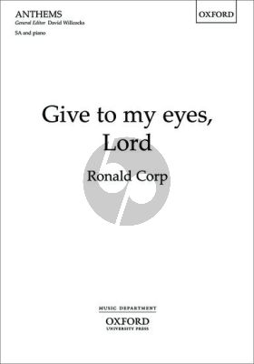 Corp Give to my Eyes Lord SA and Piano