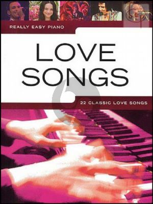 Really Easy Piano Love Songs (22 Classic Love Songs)