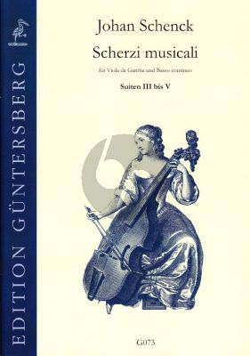 Schenck Scherzi Musicali Op. 6 Suiten 3 - 5 Viola da Gamba und Bc (Leonore und Günter von Zadow)