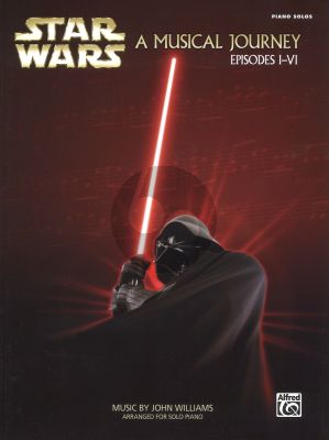 Wiliams Star Wars, A Musical Journey Piano Solos from Episodes I-VI