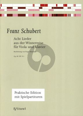 Schubert 8 Lieder aus der Winterreise (Op.89/D.911) fur Viola und Klavier (with Songstexts German/English 2 Playing Scores) (arr. Roger Benedict)