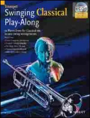 Swinging Classical Play-Along (12 Pieces from the Classical Era in easy Swing Arr.) (Trumpet)