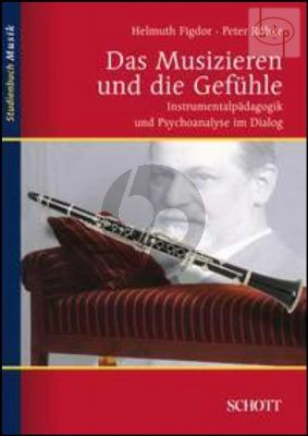 Das Musizieren und die Gefuhle (Instrumentalpaedagogik und Psychoanalyse im Dialog) (paperb.)