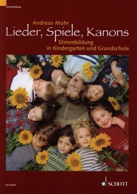 Mohr Lieder-Spiele-Kanons (Stimmbildung in Kindergarten und Grundschule)