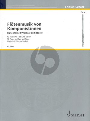 Flute Music by Female Composers 13 Pieces for Flute and Piano (edited by Weinzierl-Wachter-Heller)