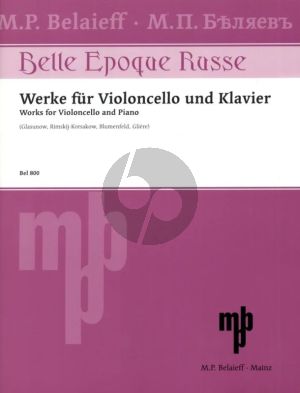 Album Belle Epoque Russe for Violoncello and Piano (Glazunow-Rimsky-Korsakow- Blumenfeld & Gliere)