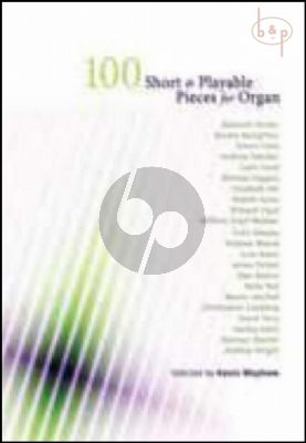 100 Short & Playable Pieces for Organ with Pedal