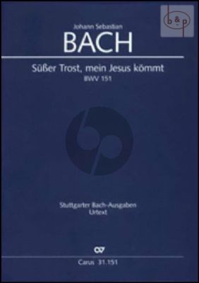 Bach Kantate BWV 151 Süßer Trost, mein Jesus kömmt Soli-Chor-Orch. Studienpart.