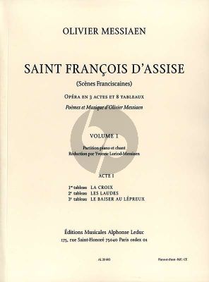 Messiaen SSaint Francois d'Assise Vol.1 Vocal Score (Acte 1 Tableau No.1 - 2 - 3) (Réduction par Yvonne Loriod-Messiaen)