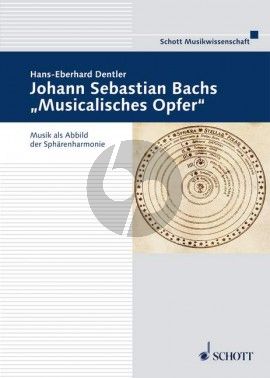 dentler Johann Sebastian Bachs Musicalisches Opfer (Musik als Abbild der Spharenharmonie) (paperb.) (207 pag.) (germ.)