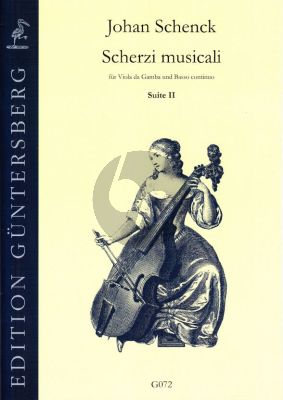 Schenck Scherzi Musicali Op. 6 Suite 2 Viola da Gamba und Bc (edited by Leonore and Günter von Zadow)