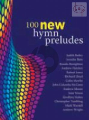 100 New Hymn Preludes