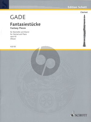 Gade Fantasy Pieces Op.43 for Clarinet and Piano (edited by Rudolf Mauz)