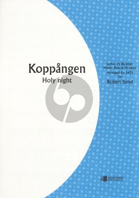 Moraeus Koppangen (Holy Night) SATB (version with English Lyrics) (as sung by Anne-Sophie von Otter) (arr. Robert Sund)