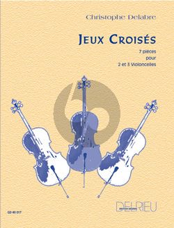 Delabre Jeux Croises (7 Pieces) 2 - 3 Violoncellos (Score/Parts)