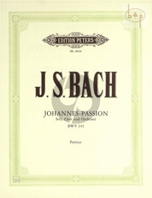 Johannes Passion BWV 245 (Soli-Choir-Orch.) (Full Score)