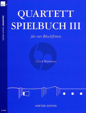 Quartett Spielbuch Vol.3 4 Blockflöten (SATB) (Spielpartitur) (arr. Ulrich Herrmann)