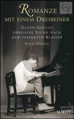 Romanze mit einem Dreibeiner (Glenn Goulds obsessive Suche nach dem Perfekten Klavier) (Hardcover)