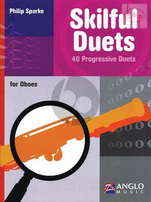 Sparke Skilful Duets (40 Progressive Duets) 2 Oboes (interm.level)