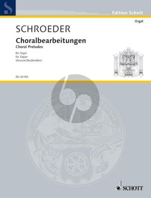 Schroeder Ausgewahlte Orgelwerke Vol.1 Choralbearbeitungen (edited by R.Keusen- P.A.Stadtmuller)