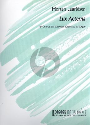 Lauridsen Lux Aeterna SATB-Chamber Orch. Organ Version