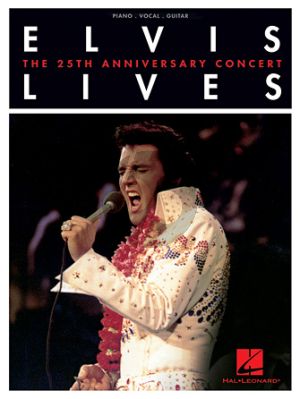 Elvis Lives Piano-Vocal-Guitar (25th. Anniversary Concert)