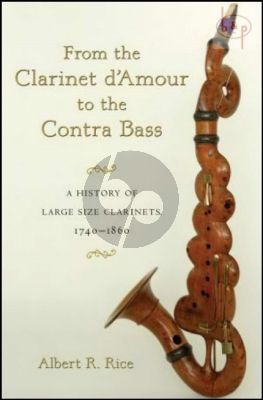 From the Clarinet d'Amour to the Contra Bass