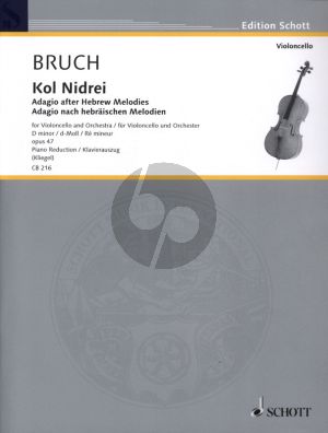 Bruch Kol Nidrei Op.47 d-minor (Adagio after Hebrew Melodies for Violoncello-Orchestra) Edition for Violoncello and Piano (edited by Maria Kliegel)