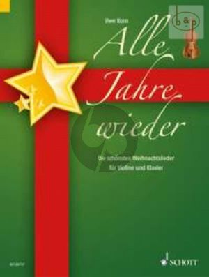 Alle Jahre Wieder - Die schonsten Weihnachtslieder fur Violine und Klavier