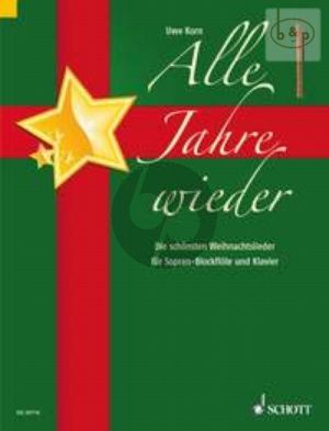 Alle Jahre Wieder (Die schonsten Weihnachtslieder) (Descant Rec.-Piano)