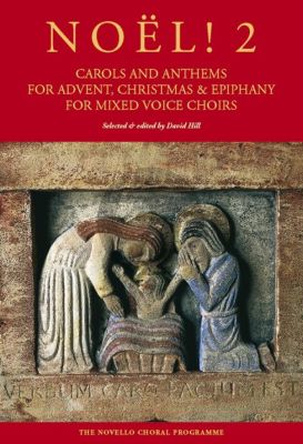 Album Noel! 2 SATB and Piano - Carols and Anthems for Advent-Christmas and Epiphany (edited by David Hill)