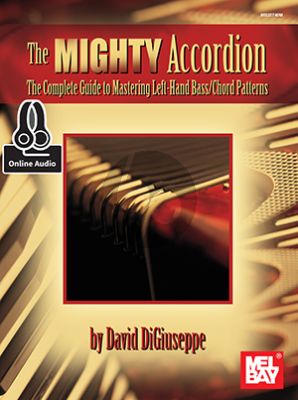DiGiuseppe The Mighty Accordion Vol. 1 (Complete Guide to Mastering Left-Hand Bass/Chord Patterns) (Book with Audio online)