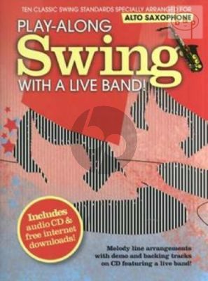 Swing Play-along with a Live Band (10 Classic Swing Standards) (Alto Sax.)