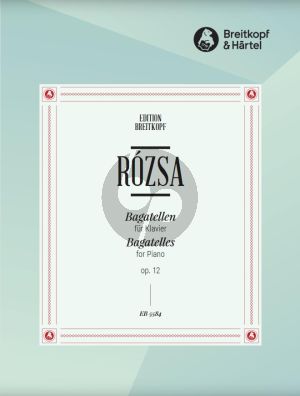 Rozsa Bagatelles Op.12 (1932) for Piano Solo (Little Pieces for Play and Dance)