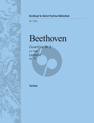 Beethoven Leonore No.2 Op.72 - Overture of the opera Full Score