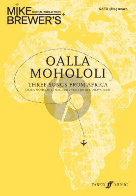 Brewer Choral World Tour Oalla Mohololi SATB (div.) (3 Songs from Africa)