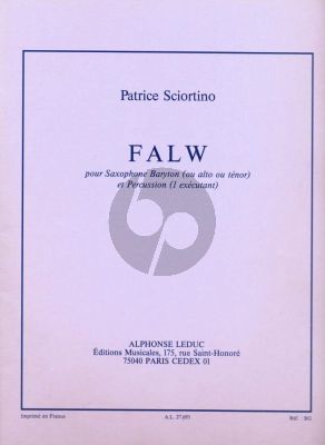 Sciortino Falw pour Saxophone Bariton [ou Alto ou Tenor] Saxophone et Percussion