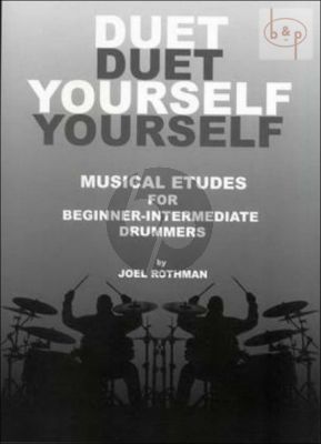 Duet Yourself: Musical Etudes for Beginner- Intermediate Drummers