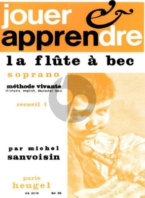 Sanvoisin Jouer et Apprendre Vol. 1 Flute a bec Soprano (english, german and french texts)