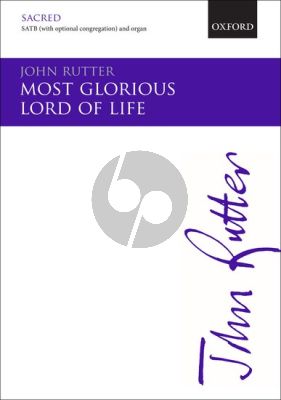 Rutter Most glorious Lord of Life (SATB-Orga [or Brass Ensemble] Vocal Score