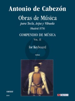 Cabezon Obras de Musica para Tecla,Arpa y Vihuela Vol.2 for Organ or Harpsichord (Compendio de Música - Madrid 1578) (Edited by Paola Erdas)