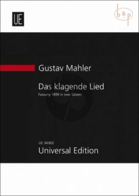 Mahler Das Klagende Lied (Version 1899) (2 Mov.)