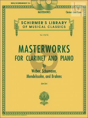 Masterworks for Clarinet-Piano (Schumann-Weber- Mendelssohn and Brahms)