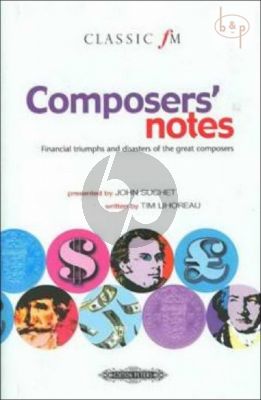 Composers Notes (Financial Triumphs and Disasters of the Great Composers) (Classic FM)